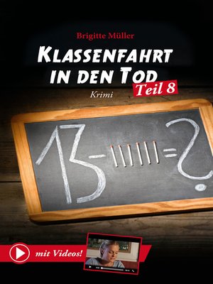 cover image of Klassenfahrt in den Tod--Teil 8 mit Video